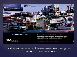 Evaluating uniqueness of Koreatown as an ethnic group