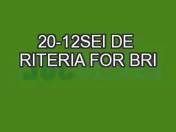 20-12SEI DE RITERIA FOR BRI