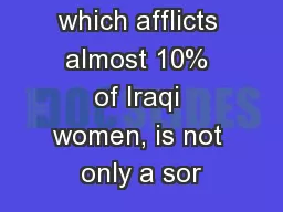 Widowhood, which afflicts almost 10% of Iraqi women, is not only a sor