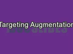 Targeting Augmentation