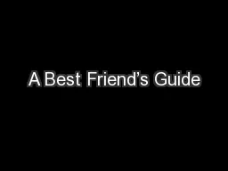 A Best Friend’s Guide