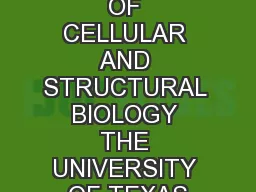 DEPARTMENT OF CELLULAR AND STRUCTURAL BIOLOGY THE UNIVERSITY OF TEXAS