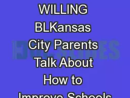 READY, WILLING BLKansas City Parents Talk About How to Improve Schools