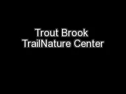 Trout Brook TrailNature Center