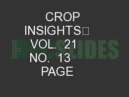 CROP INSIGHTS    VOL.  21      NO.  13        PAGE    
