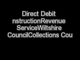 Direct Debit nstructionRevenue ServiceWiltshire CouncilCollections Cou