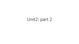 Unit2: part 2