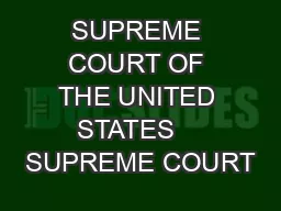 SUPREME COURT OF THE UNITED STATES    SUPREME COURT