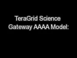 TeraGrid Science Gateway AAAA Model: