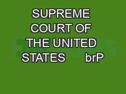 SUPREME COURT OF THE UNITED STATES      brP