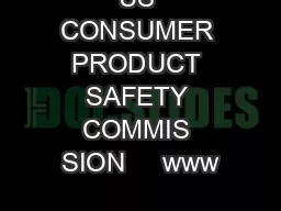 US CONSUMER PRODUCT SAFETY COMMIS SION     www