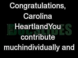 Congratulations, Carolina HeartlandYou contribute muchindividually and