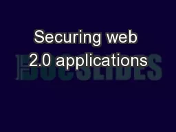 Securing web 2.0 applications