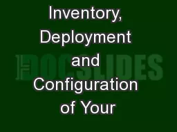 Automating Inventory, Deployment and Configuration of Your