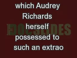 ... insights which Audrey Richards herself possessed to such an extrao