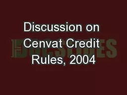Discussion on Cenvat Credit Rules, 2004