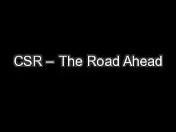 CSR – The Road Ahead