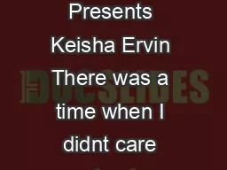 Chyna Black Triple Crown Publications Presents Keisha Ervin There was a time when I didnt