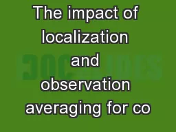 The impact of localization and observation averaging for co