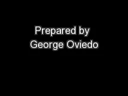 Prepared by George Oviedo
