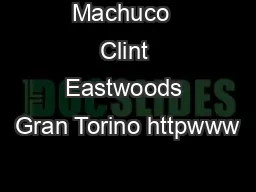 Machuco  Clint Eastwoods Gran Torino httpwww