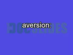 aversion: