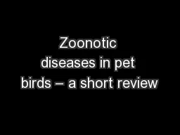 Zoonotic diseases in pet birds – a short review