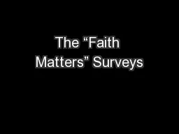 The “Faith Matters” Surveys