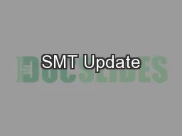 SMT Update