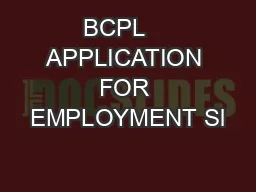 BCPL    APPLICATION FOR EMPLOYMENT Sl