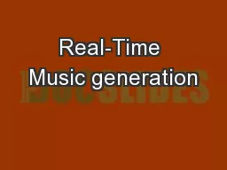 Real-Time Music generation