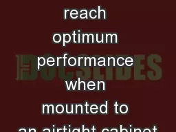 can only reach optimum performance when mounted to an airtight cabinet