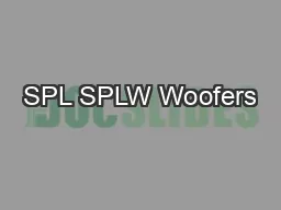 SPL SPLW Woofers