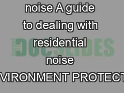 Annoyed by noise A guide to dealing with residential noise ENVIRONMENT PROTECTIO