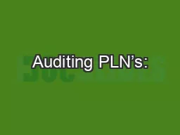 Auditing PLN’s: