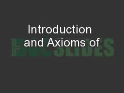 Introduction and Axioms of