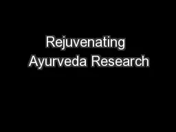 Rejuvenating Ayurveda Research