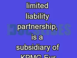KPMG LLP, a limited liability partnership, is a subsidiary of KPMG Eur