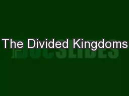 The Divided Kingdoms