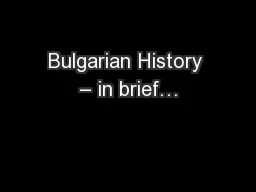 Bulgarian History – in brief…