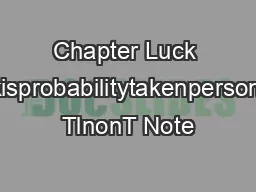 Chapter Luck Luckisprobabilitytakenpersonally TlnonT Note