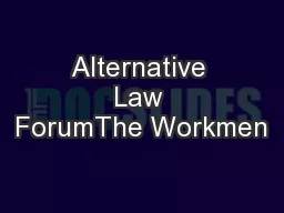Alternative Law ForumThe Workmen