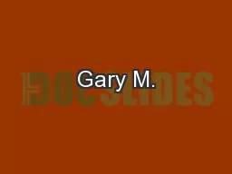 Gary M.