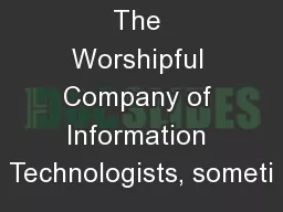 Who we are The Worshipful Company of Information Technologists, someti