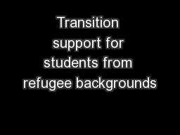 Transition support for students from refugee backgrounds