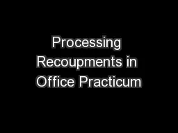Processing Recoupments in Office Practicum