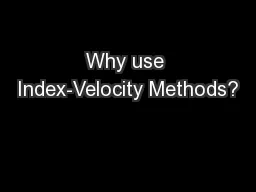 Why use Index-Velocity Methods?