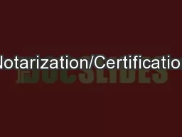 Notarization/Certification