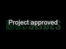 Project approved