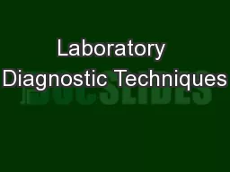 Laboratory Diagnostic Techniques